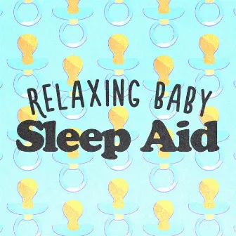 Relaxing Baby Sleep Aid by Sweet Baby Sleep Baby