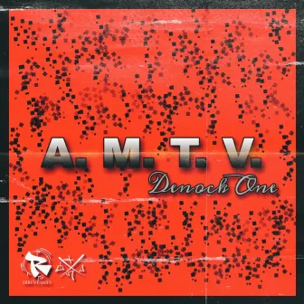 A.M.T.V. by Denock One