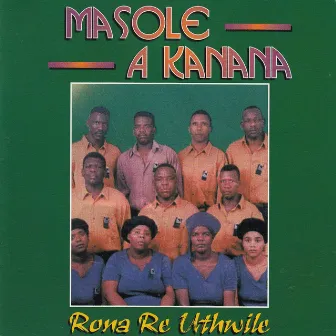 Rona Re Uthwile by Kanana