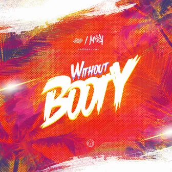 Without Booty by Dj M'rick