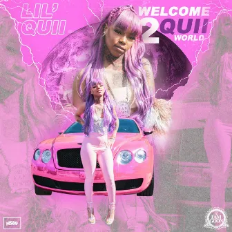 Welcome 2 Quii World by Lil Quii