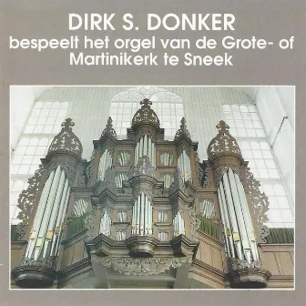 Dirk S. Donker bespeelt het orgel van de Martinikerk te Sneek by Dirk S. Donker