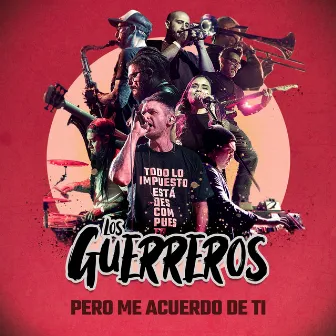 Pero Me Acuerdo de Ti (Cover) by Los Guerreros