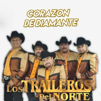 Corazon de Diamante by Los Traileros Del Norte