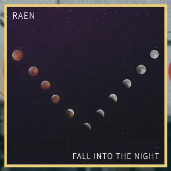 Fall Into the Night by RAEN