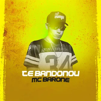 Te Abandonou by Mc Barone