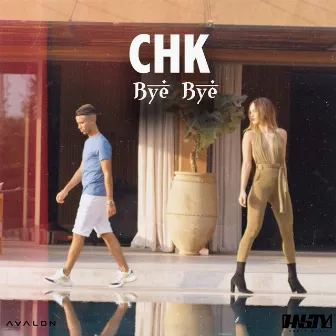 Bye Bye by CHK