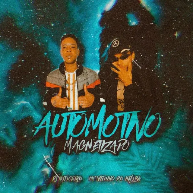 Automotivo Magnetizado (feat. DJ LUIZ CPV)