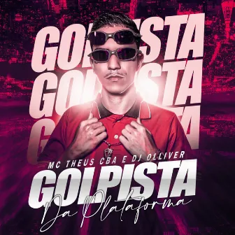 GOLPISTA DA PLATAFORMA by Mc Theus Cba