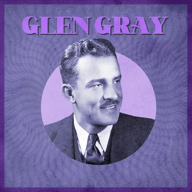 Glen Gray