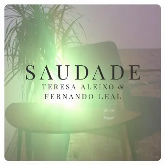 Saudade by Teresa Aleixo