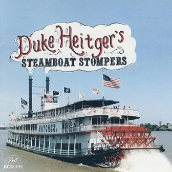 Duke Heitger's Steamboat Stompers by Duke Heitger