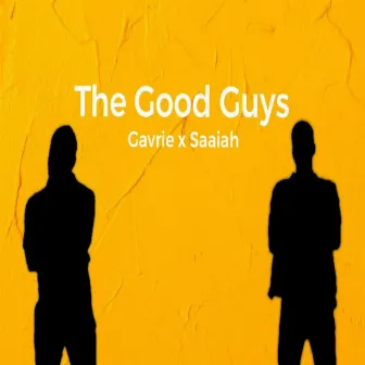 Good Guys by Gavrie