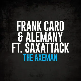 The Axeman (Extended Mix) by Frank Caro