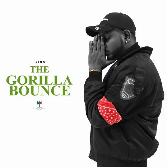 The Gorilla Bounce by King