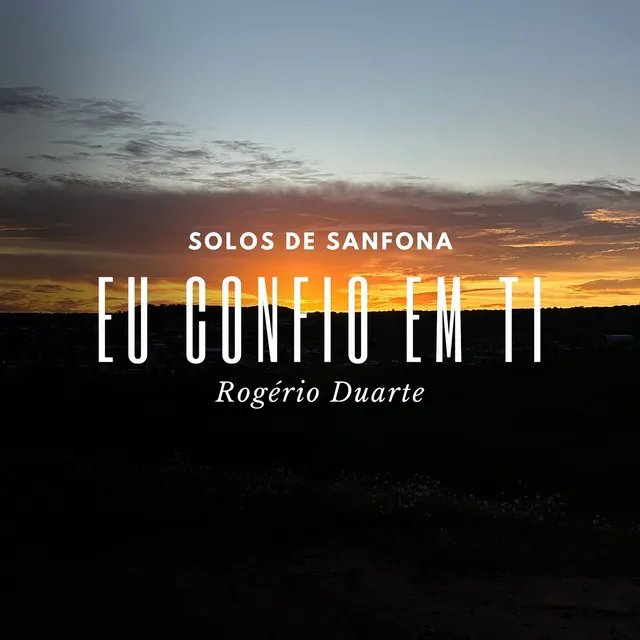 Eu Confio em Ti: Solos de Sanfona