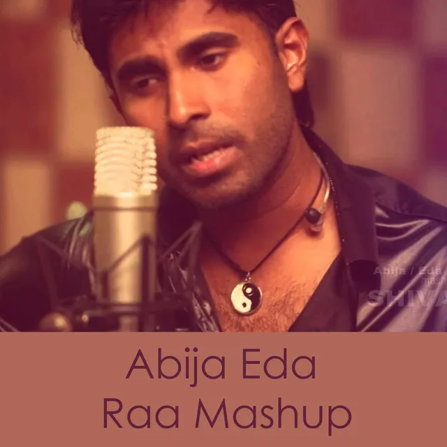 Abija Eda Raa Mashup