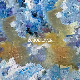 ROBOTLOVER (acoustic) by iris