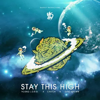 Stay This High by Young L.O.R.D.