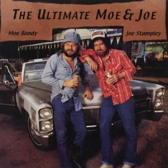 The Ultimate Moe & Joe by Joe Stampley