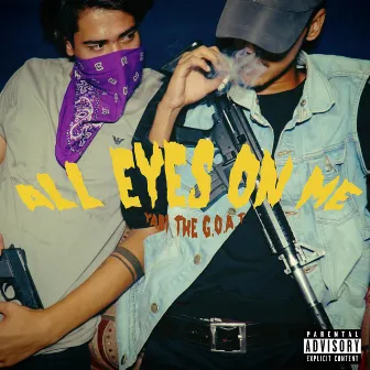 All Eyes On Me by YABI The G.O.A.T