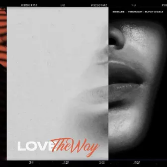 Love The Way by Six One Trïbe