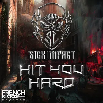 Hit You Hard by Sick Impact