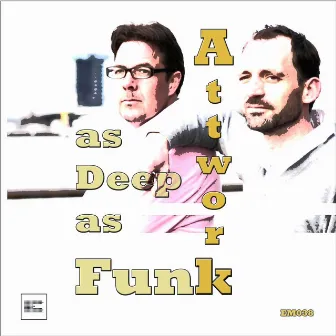 As deep as Funk EP by Attwork