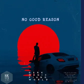 No Good Reason by NK Venom