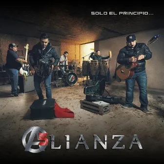 Solo El Principio... by Alianza