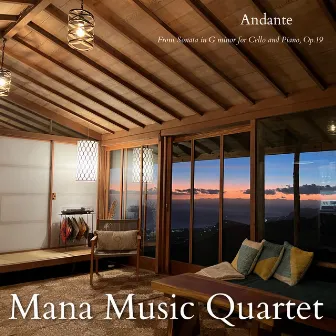 Andante Sonata in G Minor for Cello and Piano Op 19 Arranged for String Quartet by Mana Music Quartet