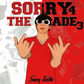 Sorry 4 the Shade 3 by Saucy Justin