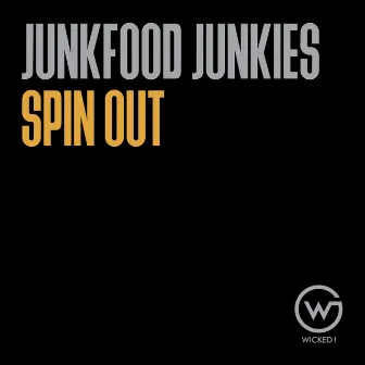 Spin Out by Junkfood Junkies