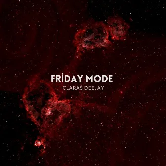 Friday Mode by Claras Deejay