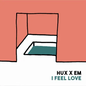 I Feel Love by HUX