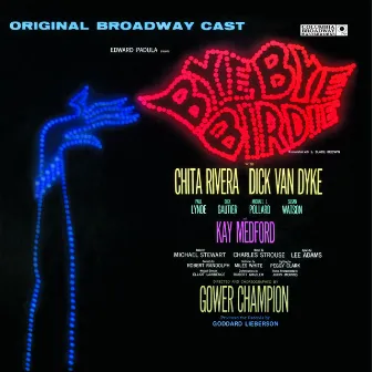 Bye Bye Birdie (Original Broadway Cast Recording) by Charles Strouse