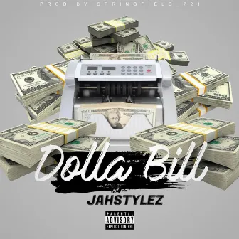 Dollar Bill by Jahstylez