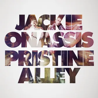 Pristine Alley by Jackie Onassis