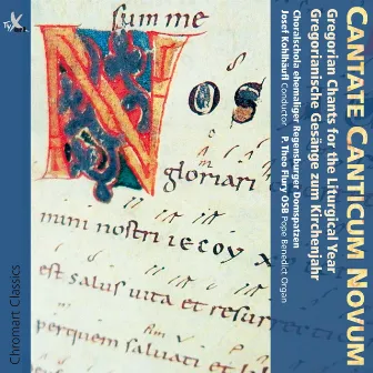 Cantate Canticum Novum: Gregorian Chants for the Liturgical Year by Josef Kohlhäufl