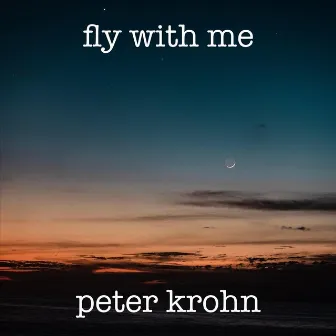 Fly with Me by Peter Krohn