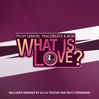 What Is Love? by TraceBeatz