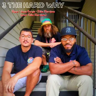 3 the Hard Way by Mike Martinez