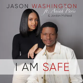 I Am Safe by Jason Washington