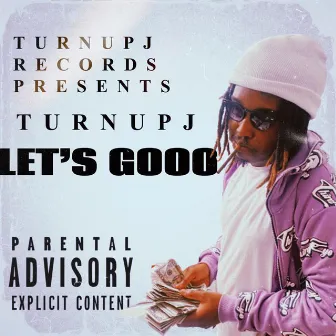 Let's Gooo by Turnupj