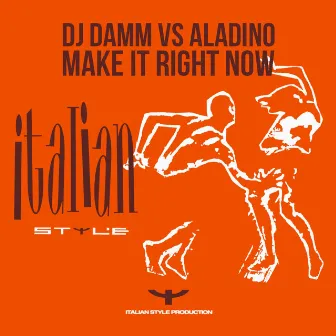 Make It Right Now by Aladino