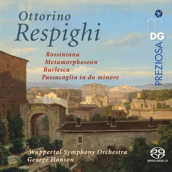 Respighi: Orchestral Works by George Hanson