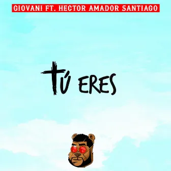 Tu Eres by Giovani