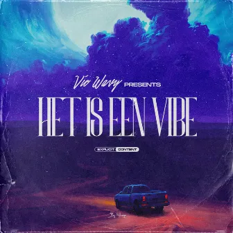 Het Is Een Vibe by Vic Wavy