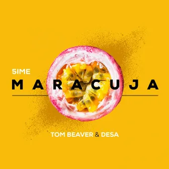 Maracuja by Tom Beaver