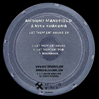 Let Them Eat House EP by Anthony Mansfield